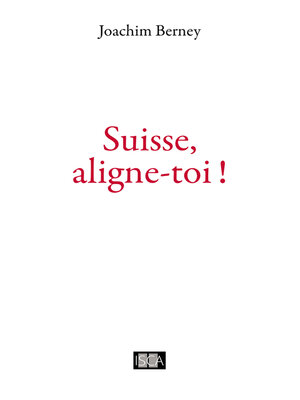 cover image of Suisse, aligne-toi !